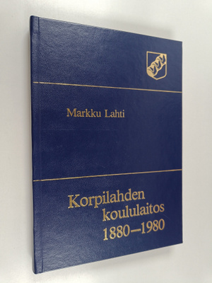Markku Lahti : Korpilahden koululaitos 1880-1980