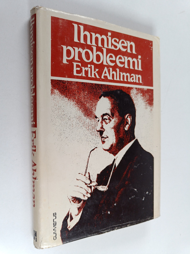 Erik Ahlman : Ihmisen probleemi : Johdatus filosofisen an...