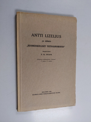 T.K. Otava : Antti Lizelius ja hänen suomenkieliset tieto...