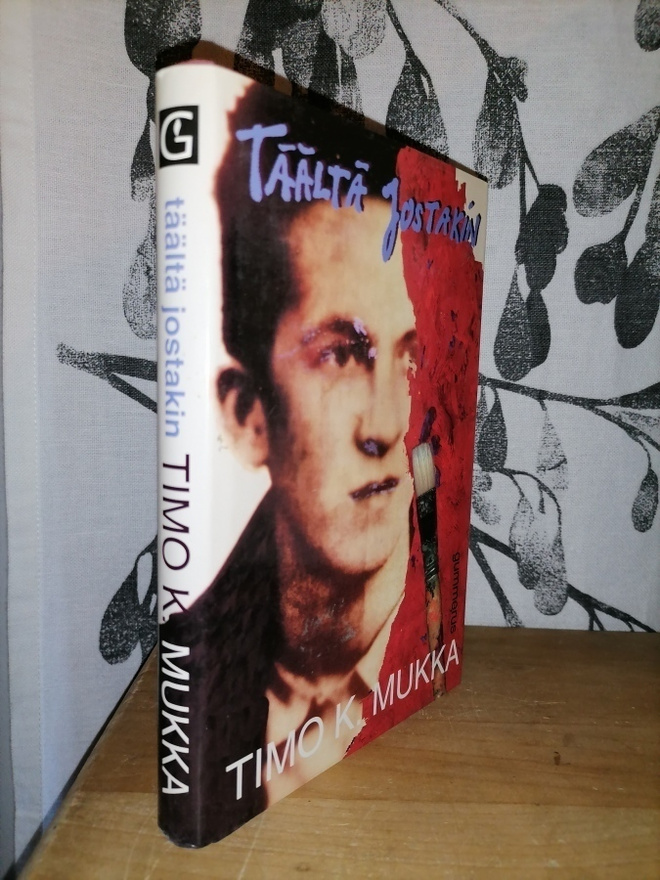 Timo K. Mukka - Täältä jostakin - 3.painos