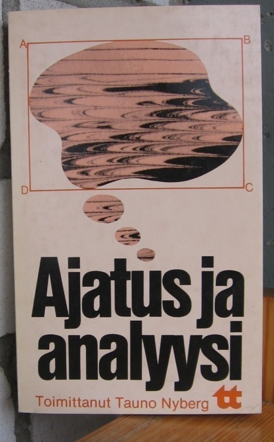 Tauno Nyberg (t.): Ajatus ja analyysi, Wsoy 1977. 327 s.