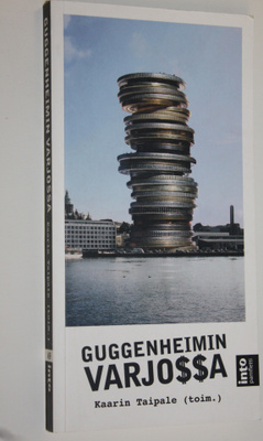 Kaarin Taipale : Guggenheimin varjossa