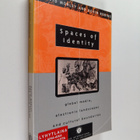 David Morley : Spaces of identity : global media, electro... - pikkukuva 1