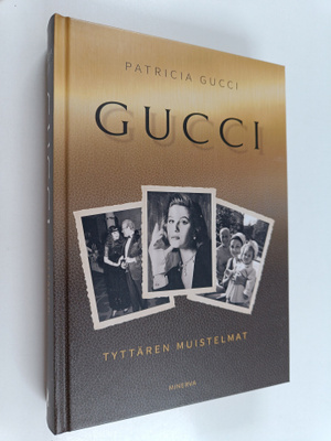 Patricia Gucci : Gucci : tyttären muistelmat