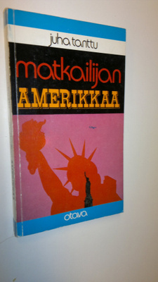 Juha Tanttu : Matkailijan Amerikkaa