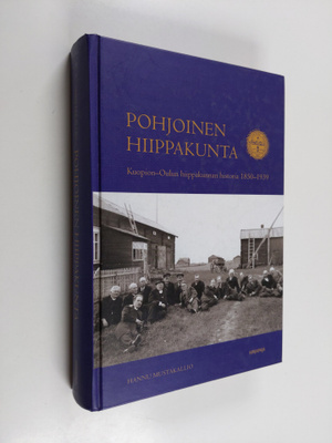 Hannu Mustakallio : Pohjoinen hiippakunta - Kuopion-Oulun...