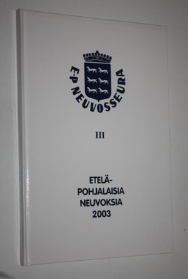 Etelä-pohjalaisia neuvoksia 2003 III