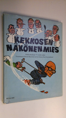 Pentti Huovinen : Kekkosen näköinen mies : kekkoskaskuja ...