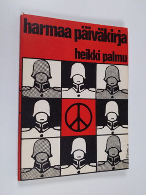 Heikki Palmu : Harmaa päiväkirja : Kuvia Suomen puolustus...