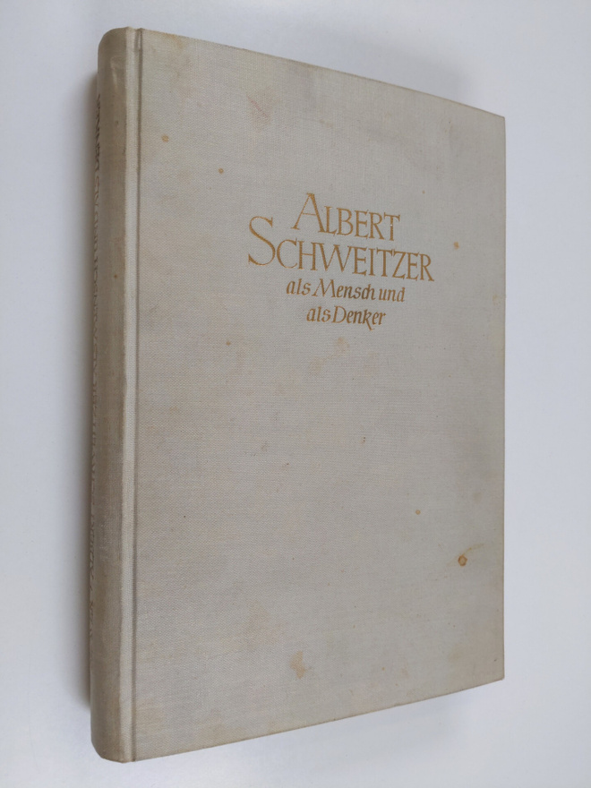 George Seaver : Albert Schweitzer : als mensch und als de...
