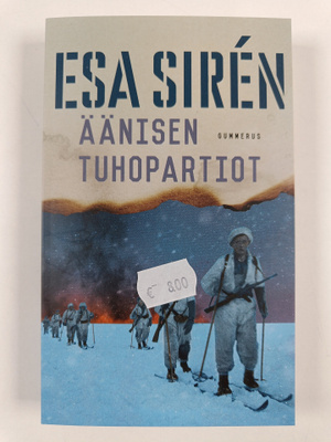 Esa Siren : Äänisen tuhopartiot