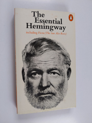 Ernest Hemingway : The Essential Hemingway