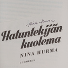 Nina Hurma : Hatuntekijän kuolema (signeerattu) - pikkukuva 3