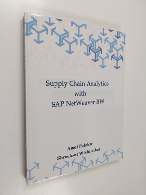 Amol Palekar ym. : Supply Chain Analytics with SAP NetWea...