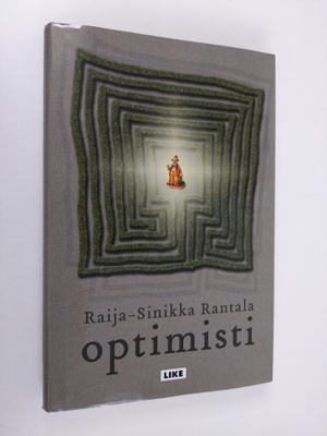 Raija-Sinikka Rantala : Optimisti : äänetön monologi