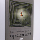 Raija-Sinikka Rantala : Optimisti : äänetön monologi - pikkukuva 1