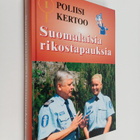 Poliisi kertoo 1 : suomalaisia rikostapauksia - pikkukuva 1