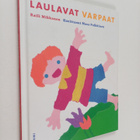 Raili Mikkanen : Laulavat varpaat - pikkukuva 1