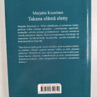 Marjatta Kuusinen : Takana elämä eletty (signeerattu) - pikkukuva 2