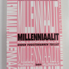 Tuija Sorjanen : Millenniaalit : uuden vuosituhannen tekijät - pikkukuva 1