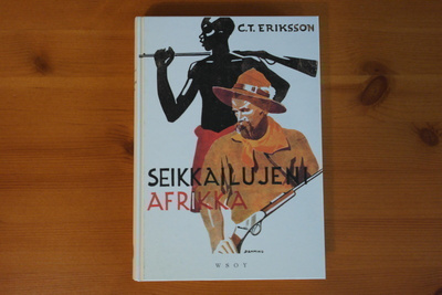 C.T.Eriksson.Seikkailujeni Afrikka.2.P.1999.Sid.Kk.Hieno!