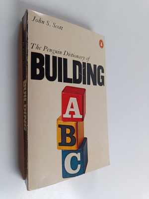 John S. Scott : A Dictionary of Building