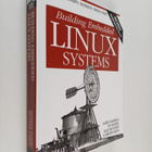 Karim Yaghmour ym. : Building embedded Linux systems - pikkukuva 1