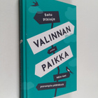 Satu Pihlaja : Valinnan paikka : näin teet parempia päätö... - pikkukuva 1