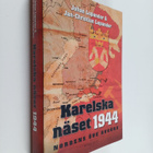 Johan Lupander : Karelska näset 1944 : Nordens öde avgörs - pikkukuva 1