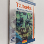 Inkeri Sava ym. : Taiteeksi tarinoitu oma elämä - pikkukuva 1