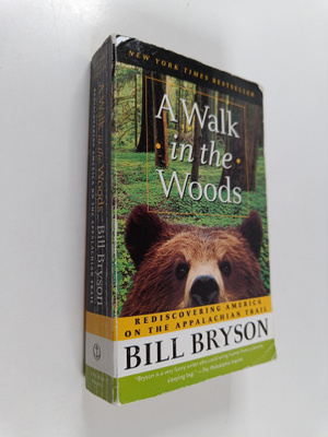 Bill Bryson : A walk in the woods : rediscovering America...