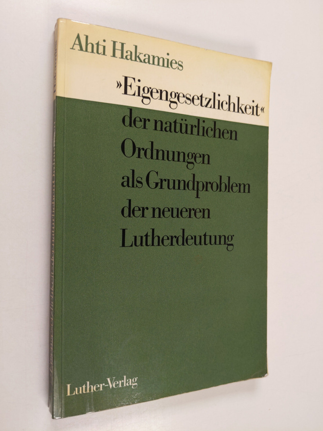 Ahti Hakamies : "Eigengesetzlichkeit" der naturlichen Ord...