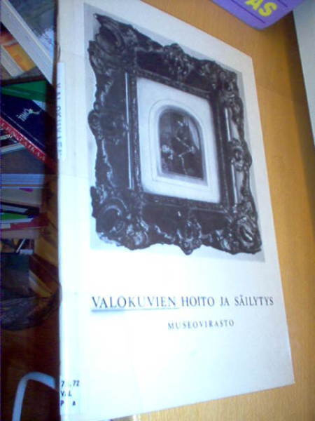 Valokuvien hoito ja säilytys  ( 2 p. 1976 )