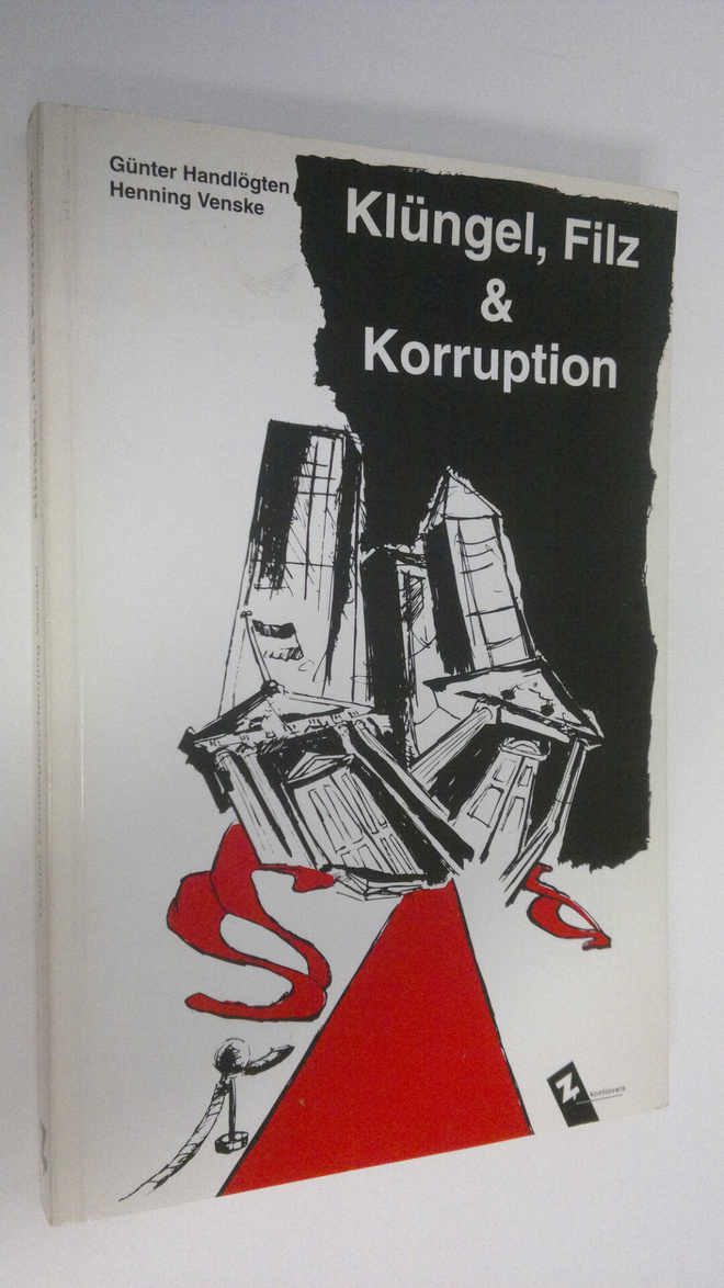 Gunter Handlögten : Klungel, Filz & Korruption