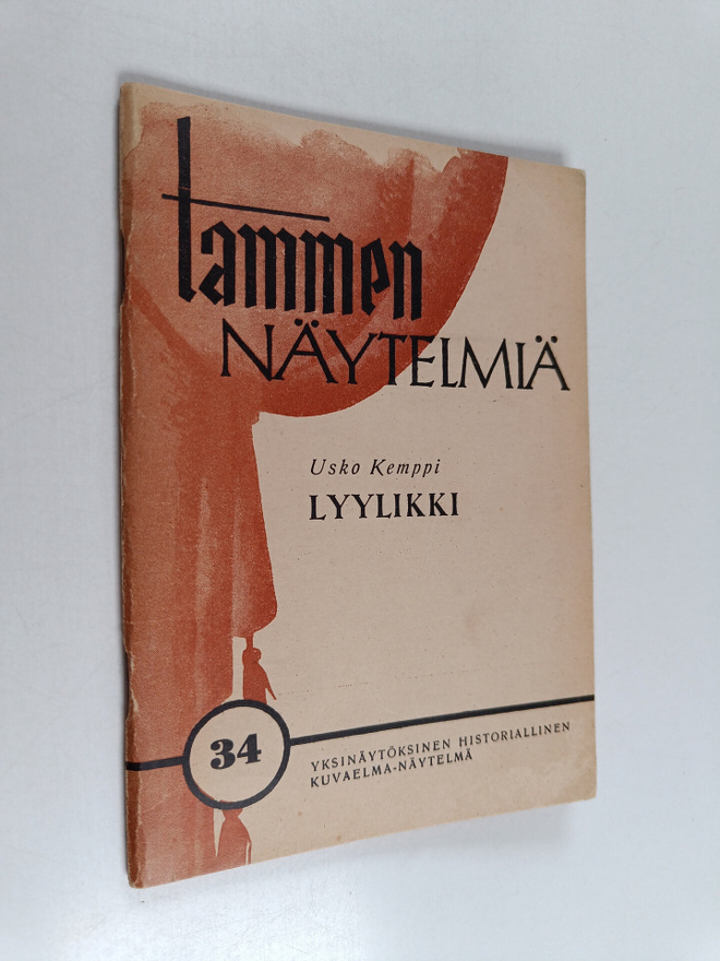 Usko Kemppi : Tammen näytelmiä 34 : Lyylikki (signeerattu)