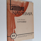 Usko Kemppi : Tammen näytelmiä 34 : Lyylikki (signeerattu) - pikkukuva 1