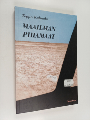 Teppo Kulmala : Maailman pihamaat (signeerattu)