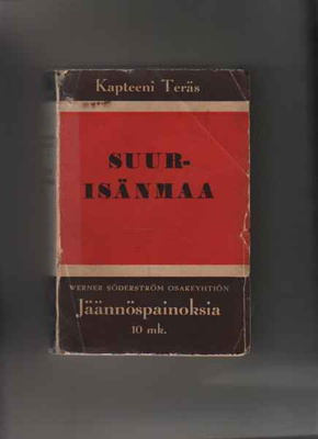 Kapteeni Teräs: Suur-isänmaa : romaani menn., Kirja 1918,nid