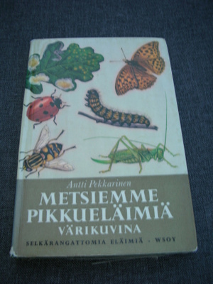 Pekkarinen: Metsiemme pikkueläimiä värikuvina