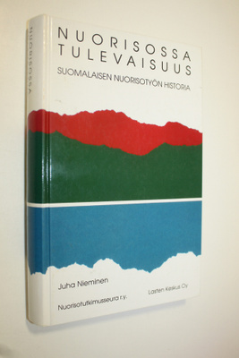Juha Nieminen : Nuorisossa tulevaisuus : suomalaisen nuor...