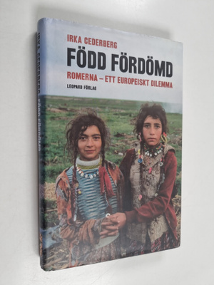 Irka Cederberg : Född fördömd : romerna - ett europeiskt ...