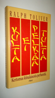 Ralph Toliver : Kulta ei pelkää tulta de : kertomus kiina...