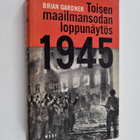 Brian Gardner : Toisen maailmansodan loppunäytös 1945 - pikkukuva 1