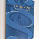 Työpaikan lait ja työsuhdeopas 2004 - pikkukuva 1