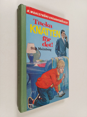 Stig Malmberg : Tacka Knatten för det!