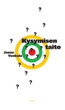 Jaana Venkula: Kysymisen taito