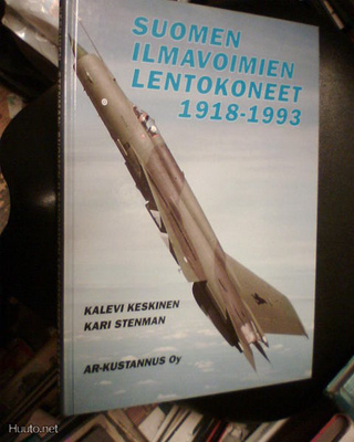 Keskinen - Stenman SUOMEN ILMAVOIMIEN LENTOKONEET 1918-1993