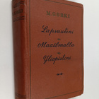 Maksim Gorki : Lapsuuteni ; Maailmalla ; Yliopistoni - pikkukuva 1