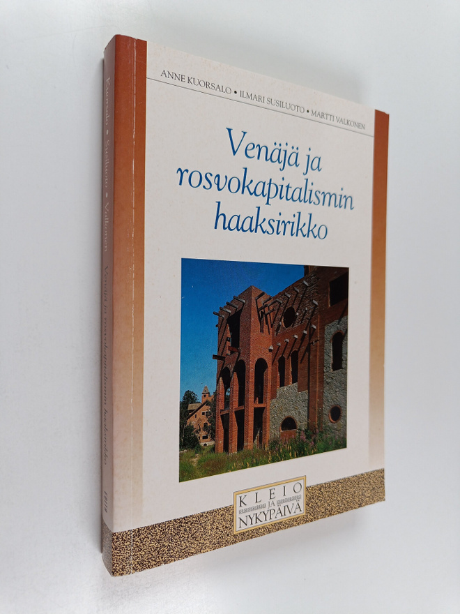 Ilmari Susiluoto ym. : Venäjä ja rosvokapitalismin haaksi...