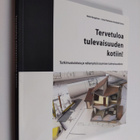 Markus Keränen : Tervetuloa tulevaisuuden kotiin! : tutki... - pikkukuva 1